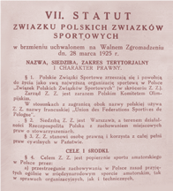 w lutym 1922 r. utworzony został Związek Polskich Związków Sportowych (ZPZS), który w marcu 1925 r. połączył się z Polskim Komitetem Igrzysk Olimpijskich tworząc rodzaj centralnej władzy społecznego ruchu sportowego w Polsce