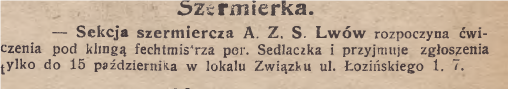 „Akademik" nr 14 - 15 z 1 XI 1923 r., s. 172, przekonywał, iż sportowe wyniki AZS Lwów były zasługą fechmistrza por Sedlaczka.
